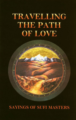 Start by marking “Travelling the Path of Love: Sayings of Sufi ...
