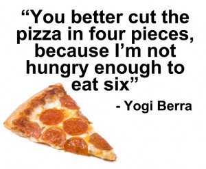 Food Quote - Yogi Berra