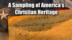 Sampling of America’s Christian Heritage