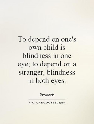 ... in-one-eye-to-depend-on-a-stranger-blindness-in-both-eyes-quote-1.jpg