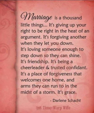 MARRIAGE is a thousand little things ... But like everything in life ...