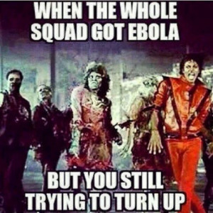 Top 14 Funniest Ebola Memes And Pictures