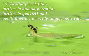 believe in possibilities believe in human potential believe in ...