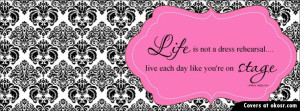 Life Is Not A Dress Quote Facebook Cover