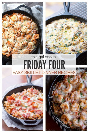 Four 2: Easy Skillet Dinner Recipes | This Gal CooksEasy Skillets ...