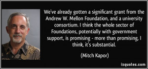 ... - more than promising, I think, it's substantial. - Mitch Kapor