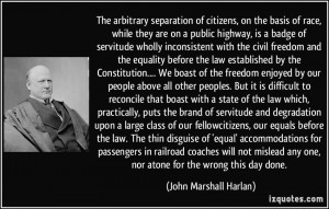 The arbitrary separation of citizens, on the basis of race, while they ...