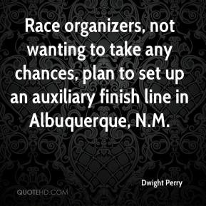 ... chances, plan to set up an auxiliary finish line in Albuquerque, N.M