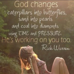 ... Monday Inspirational Rick Warren Quote - God is working on you