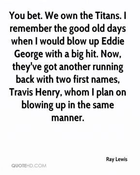 ray-lewis-quote-you-bet-we-own-the-titans-i-remember-the-good-old-days ...