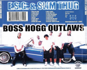 ESG & Slim Thug - Boss Hogg Outlawz (2002)