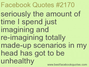 ... my head has got to be unhealthy-Best Facebook Quotes, Facebook Sayings