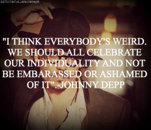 ... tagged as # johnny depp # johnny depp quotes # quotes # inspiring