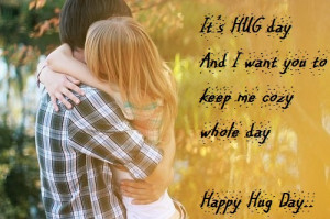 Happy Hug Day Quotes For Him, Her, Girlfriends, Boyfriends, Husband