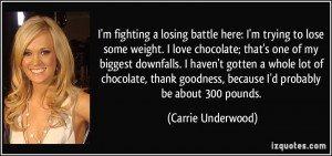 quote-i-m-fighting-a-losing-battle-here-i-m-trying-to-lose-some-weight ...