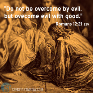Overcome Evil With Good