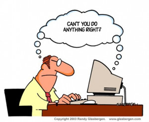 Funny Cartoon: Can't you do anything right?