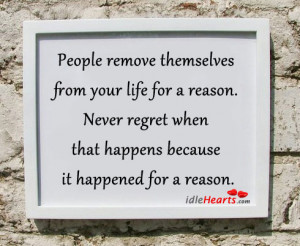 People Remove Themselves From Your Life For A Reason.