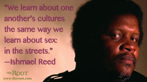 Quote of the Day: Ishmael Reed on Cultures