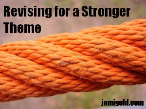 How to Revise for a Stronger Theme | Jami Gold, Paranormal Author