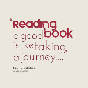 Quotes Picture: reading a good book is like taking a journey