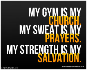 Fitness Motivation #7: Gym is my Church