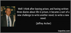 leaving prison, and having written three diaries about life in prison ...