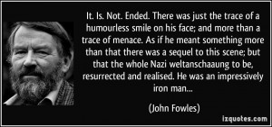 the trace of a humourless smile on his face; and more than a trace ...
