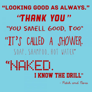 Naked. I know the drill.”- Patch And Nora(Hush, Hush)