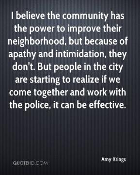 to improve their neighborhood, but because of apathy and intimidation ...