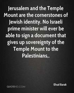 Ehud Barak - Jerusalem and the Temple Mount are the cornerstones of ...