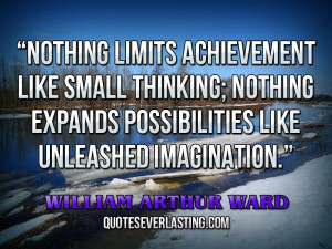 Nothing-limits-achievement-like-small-thinking-nothing-expands ...