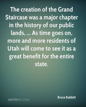 Bruce Babbitt - The creation of the Grand Staircase was a major ...