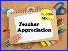 for famous teacher appreciation quotes on this page of Unique Teaching ...