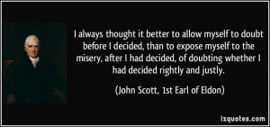More John Scott, 1st Earl of Eldon Quotes