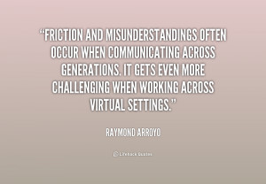 Friction and misunderstandings often occur when communicating across ...