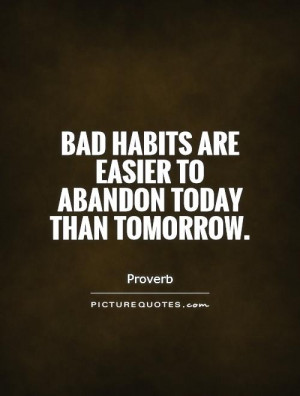 Proverb Quotes Habit Quotes