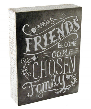 friends become our chosen family rustic wooden box sign wall art great ...