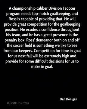 Dan Donigan - A championship caliber Division I soccer program needs ...