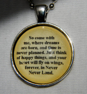 Peter Pan Quote Necklace. So Come With Me Where Dreams Are Born. 18 ...