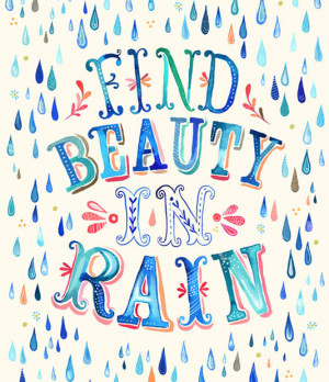 Find beauty in rain