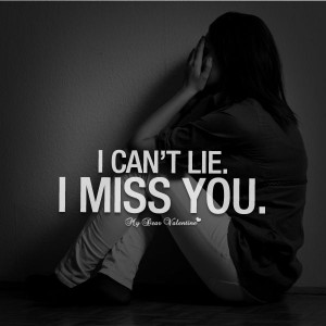 can't lie I miss you.Quotes Image, I Miss You, Wont Lying, Google ...