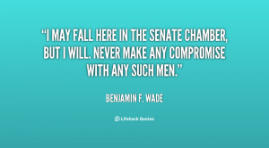 quote-Benjamin-F.-Wade-i-may-fall-here-in-the-senate-34921.png