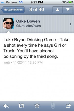 Luke Bryan Drinking Game, haha @Natalia Maldonado if we ever went to ...