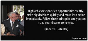 achievers spot rich opportunities swiftly, make big decisions quickly ...