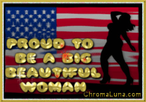 Another patriotic image: (Proud_Big_Beautiful_Woman) for MySpace from ...
