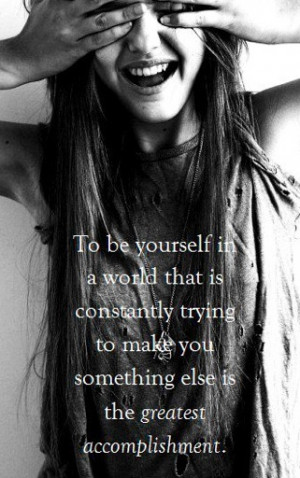 To Be Yourself In A World