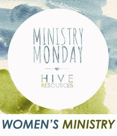 women's ministry leader? A new edition of Ministry Monday for women ...