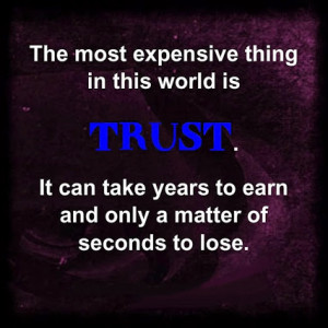 take many years to earn and only seconds to lose # trust # earn # lose ...