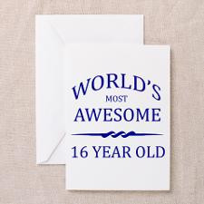World's Most Awesome 16 Year Old Greeting Cards (P for